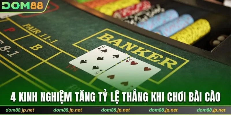 4 kinh nghiệm giúp tăng tỷ lệ thắng khi chơi bài cào live