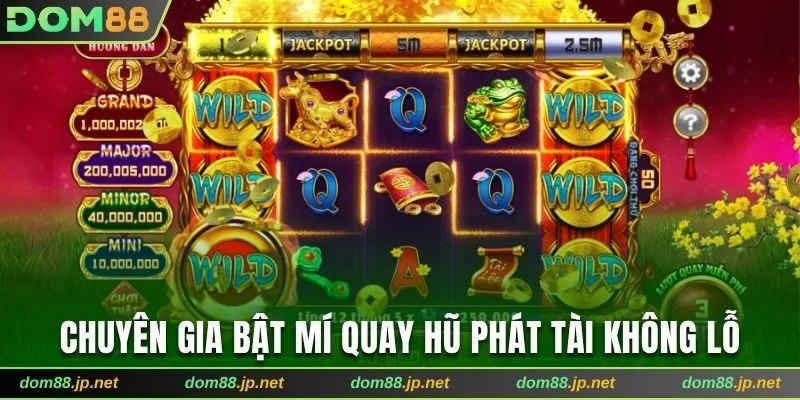 Chuyên gia bật mí quay hũ Phát Tài không lỗ