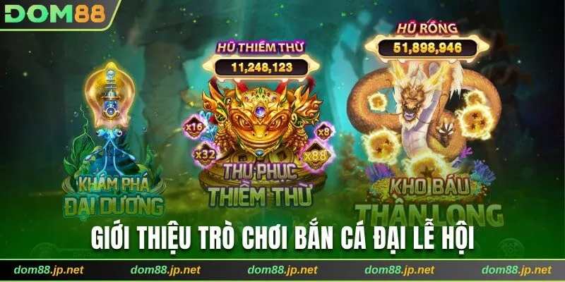 Giới thiệu trò chơi Bắn Cá Đại Lễ Hội