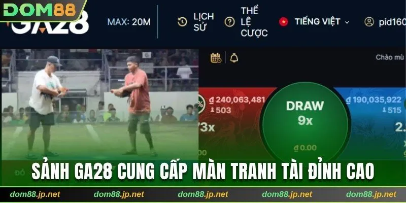 Sảnh GA28 cung cấp màn tranh tài đỉnh cao